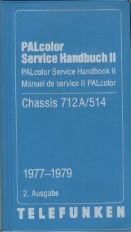 Telefunken PALcolor Service Handbuch II / Chassis 712A/514